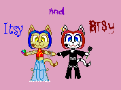 Itsy and Bitsy